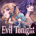 Evil Tonight