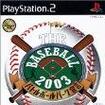 THE BASEBALL 2003 og{[p[N錾 p[tFNgv[v싅 HG̃Jo[摜